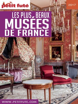 cover image of LES PLUS BEAUX MUSÉES 2017 Petit Futé